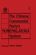 The Chinese Communist Party's Nomenklatura system : a documentary study of party control of leadership selection, 1979-1984