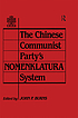 The Chinese Communist Party's Nomenklatura system : a documentary study of party control of leadership selection, 1979-1984