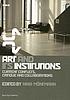 Art and its institutions : current conflicts,... by  Nina Möntmann 