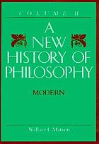 A new history of philosophy. Vol 1, Ancient & Medieval, Vol 2, Modern