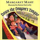 Down the dragon's tongue