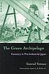 The green archipelago : forestry in preindustrial Japan