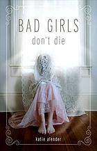 Bad girls don't die