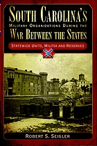 South Carolina's military organizations during the War between the States