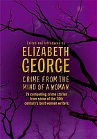 Crime from the mind of a woman : a collection of women crime writers of the century
