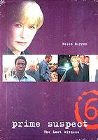 Prime suspect 6 : the last witness