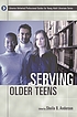 Serving older teens de Sheila B Anderson