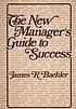 The new manager's guide to success por James R Baehler