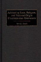 Arbitrating race, religion, and national origin discrimination grievances