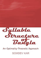 Syllable structure of Bangla : an optimality-theoretic approach