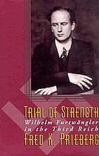Trial of strength : Wilhelm Furtwängler in the Third Reich