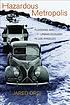 Hazardous metropolis : flooding and urban ecology... by  Jared Orsi 