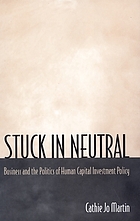 Stuck in neutral : business and the politics of human capital investment policy