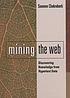 Mining the Web : discovering knowledge from hypertext... de Soumen Chakrabarti
