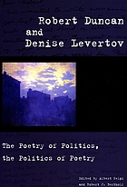 Robert Duncan and Denise Levertov : the poetry of politics, the politics of poetry