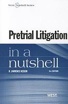 Pretrial litigation in a nutshell