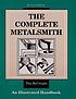 The complete metalsmith : an illustrated handbook 著者：  Tim McCreight 