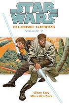 Star wars : Clone Wars. Volume 7, When they were brothers