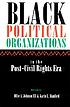 Black political organizations in the post-civil rights era
