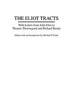 The Eliot Tracts : with letters from John Eliot to Thomas Thorowgood and Richard Baxter