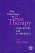 New directions in sex therapy : innovations and... door Peggy J Kleinplatz