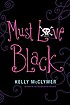 Must love black von  Kelly McClymer 
