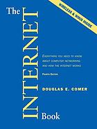 The Internet book : everything you need to know about computer networking and how the internet works