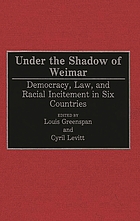 Under the shadow of Weimar : democracy, law, and racial incitement in six countries