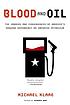 Blood and oil : the dangers and consequences of America's growing petroleum dependency