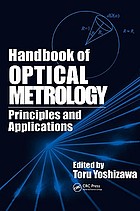 Handbook of optical metrology : principles and applications