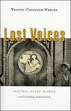 Lost voices : Central Asian women confronting transition