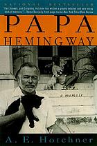 Papa Hemingway : a memoir