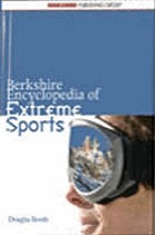 Berkshire encyclopedia of extreme sports