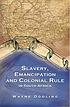 Slavery, emancipation and colonial rule in South... by Wayne Dooling