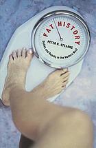 Fat history : bodies and beauty in the modern West