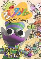 The Bedbug Bible gang. / Parable parade