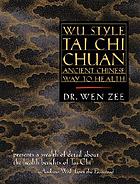 Wu style tai chi chuan : ancient Chinese way to health