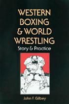 Western boxing and world wrestling : story and practice