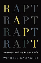 Rapt : attention and the focused life