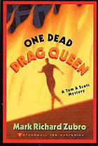 One dead drag queen