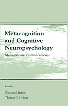 Metacognition and cognitive neuropsychology : monitoring and control processes
