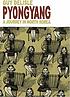 Pyongyang : a journey in North Korea von Guy Delisle