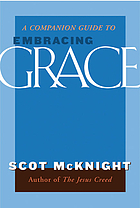 A companion guide to Embracing grace : a gospel for all of us