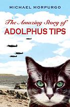 The amazing story of Adolphus Tips