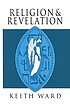 Religion and revelation : a theology of revelation in the world's religions