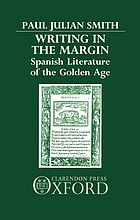 Writing in the margin : Spanish literature of the Golden Age