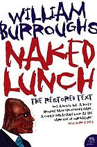 Naked Lunch : the restored text