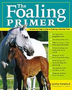 The foaling primer