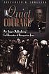 A quiet courage : Per Anger, Wallenberg's co-liberator of Hungarian Jews