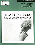 Death and dying : end-of-life controversies